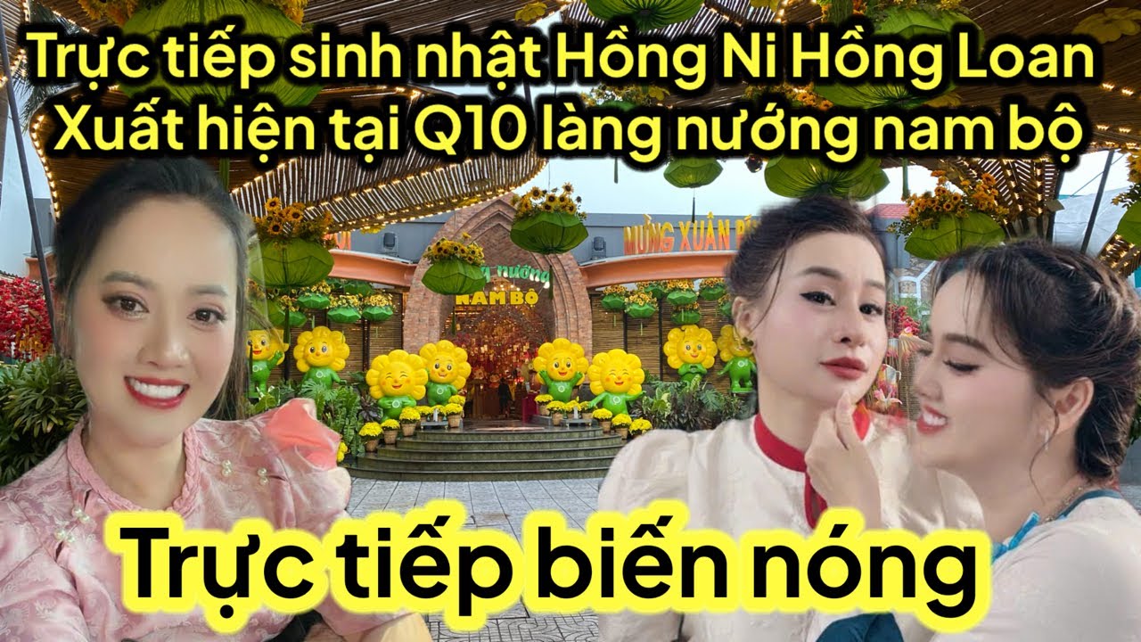 Trực tiếp biến nóng sinh nhật Hồng Ni