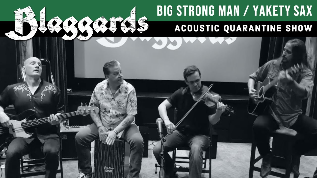 Blaggards - Big Strong Man / Yakety Sax / Irish Washerwoman - Acoustic Quarantine Show