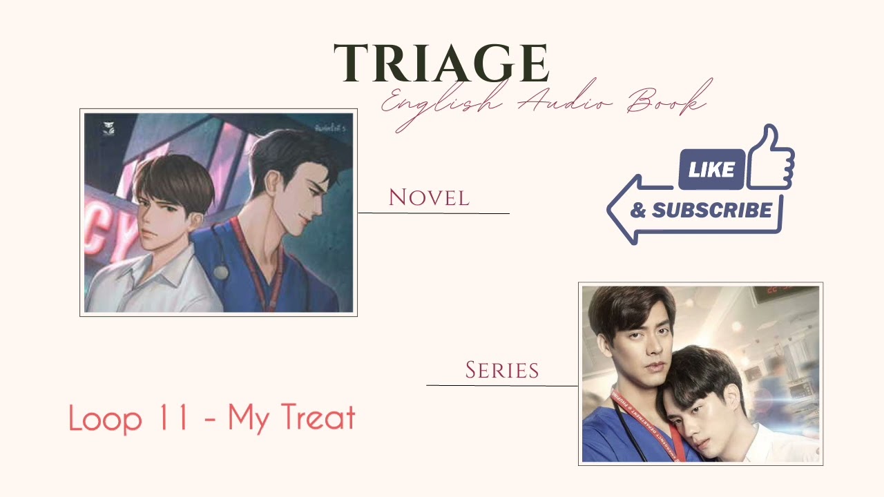 Triage Thai BL Novel English Audio Book - Loop 11 (My Treat)