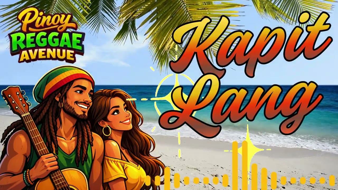 Kapit Lang – Modern OPM Reggae Pop