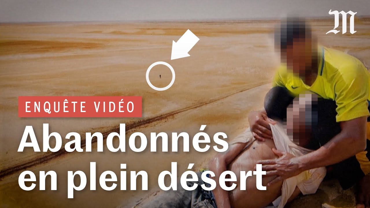 Enquête sur l'enfer de milliers d'Africains abandonnés en plein désert