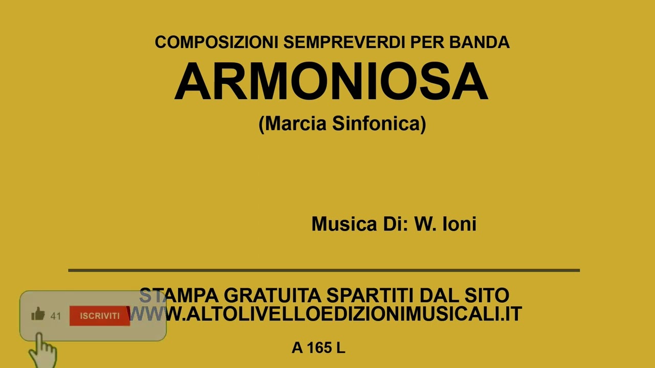Armoniosa (Marcia Sinfonica) - Di: W. Ioni