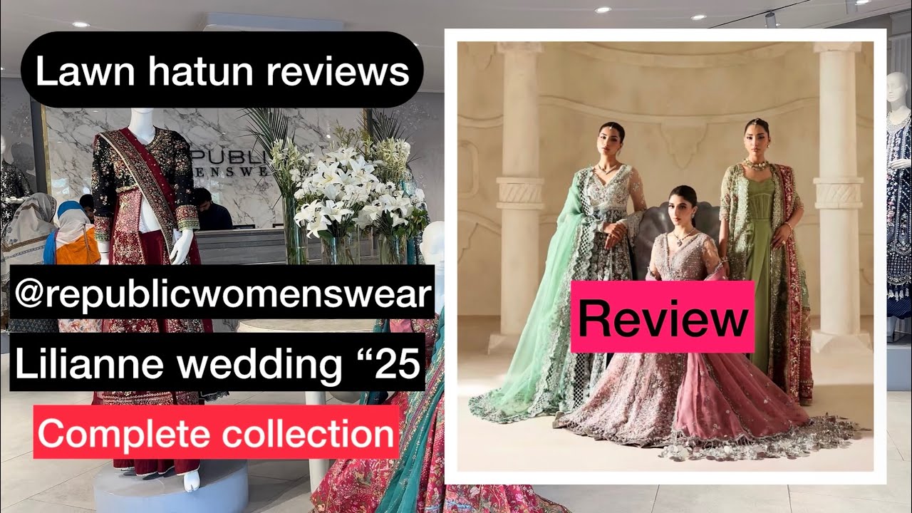 Republicwomenswear unstitched wedding collection 2025 | lawn hatun reviews