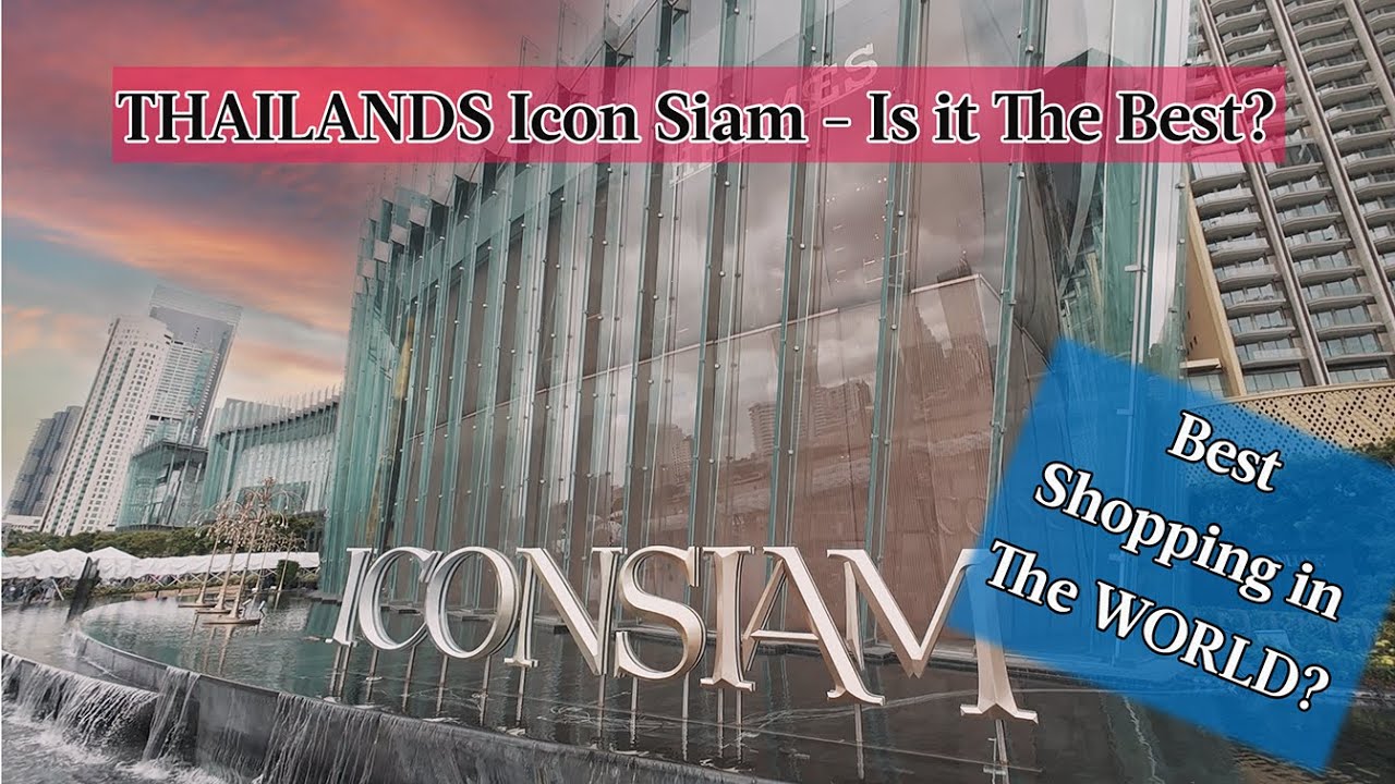 Thailands Icon Siam - Is it the Best?