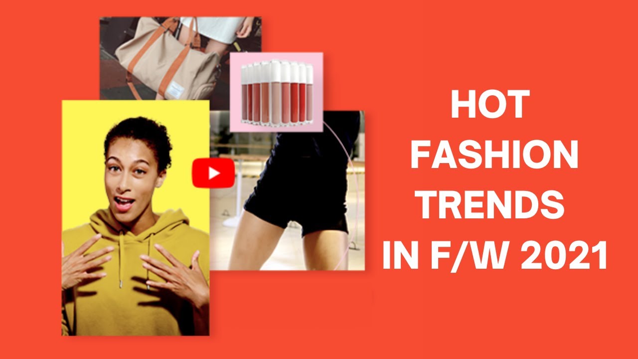 Four hot fashion trends in Fall/Winter 2021