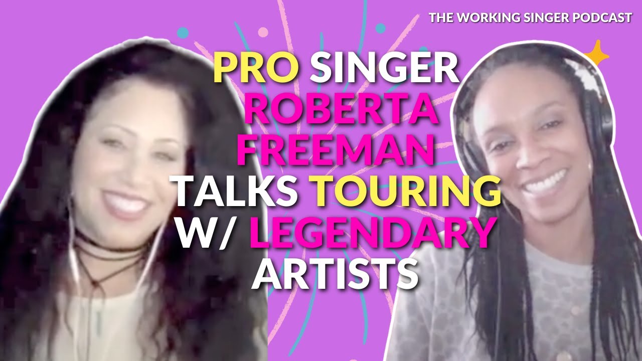 How Roberta Freeman Scored Major Gigs with Legendary Artists | The Working Singer Podcast