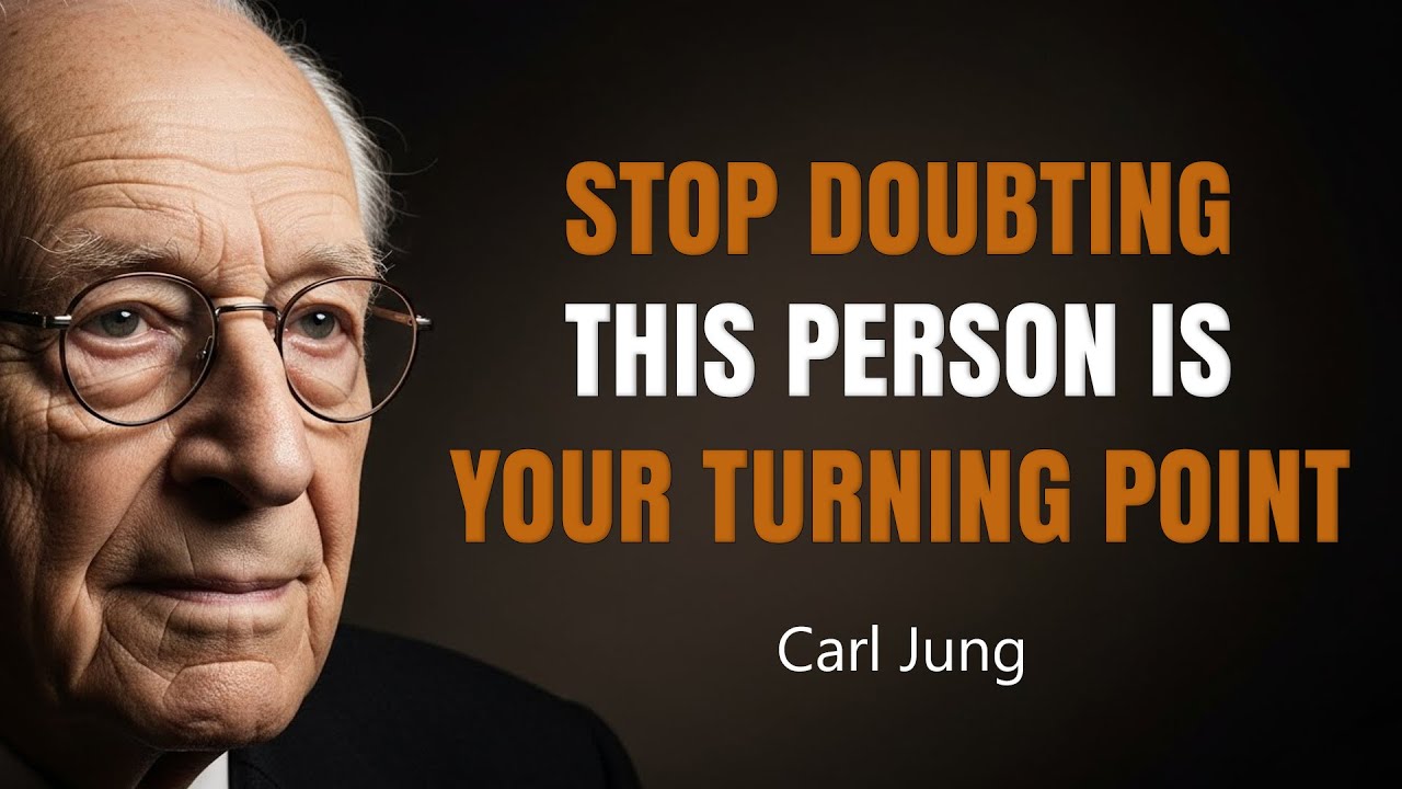 This person is your turning point. Do not doubt it | Carl Jung