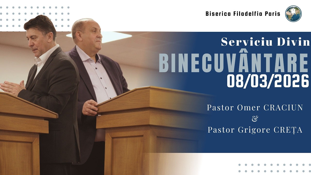 #BFP 08/03/2026 - Serviciu de Binecuvântare - Omer CRĂCIUN & Grigore CREȚA