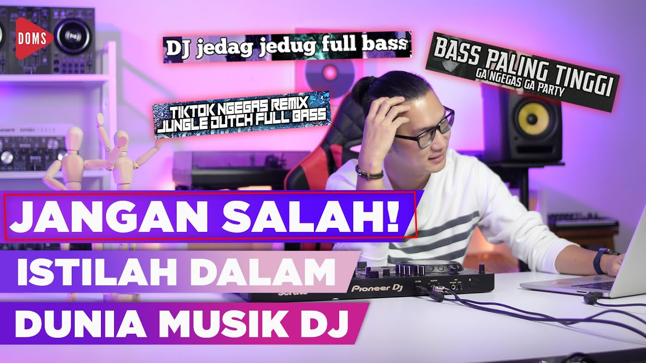 JANGAN SALAH! ISTILAH DALAM DUNIA MUSIK DJ | DOMS DJ INDONESIA