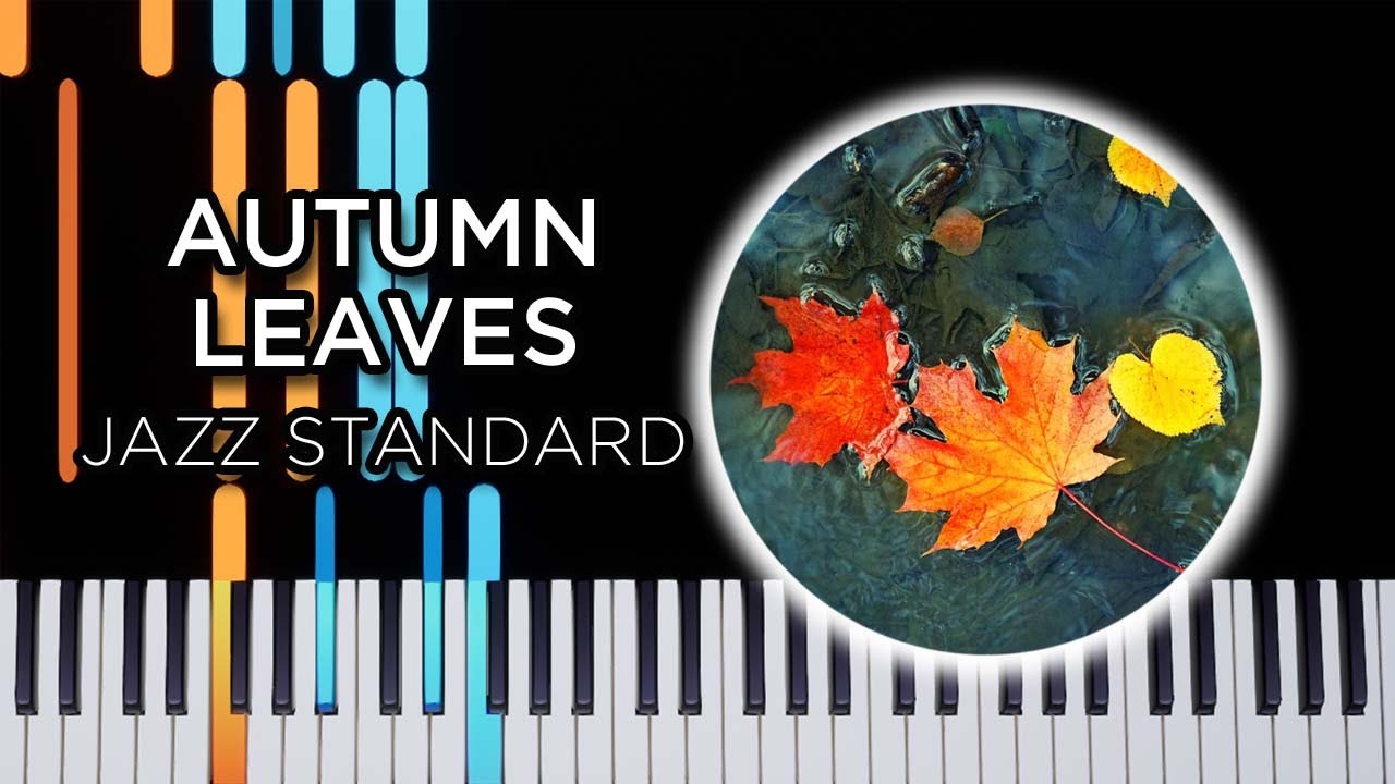 Autumn Leaves - Jazz piano solo tutorial