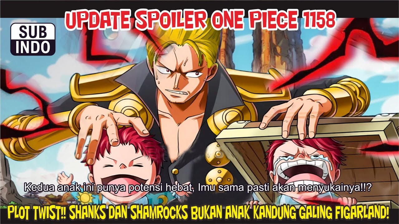 UPDATE SPOILER OP 1158 - PLOT TWIST!! SHANKS DAN SHAMROCKS BUKAN ANAK GALING!