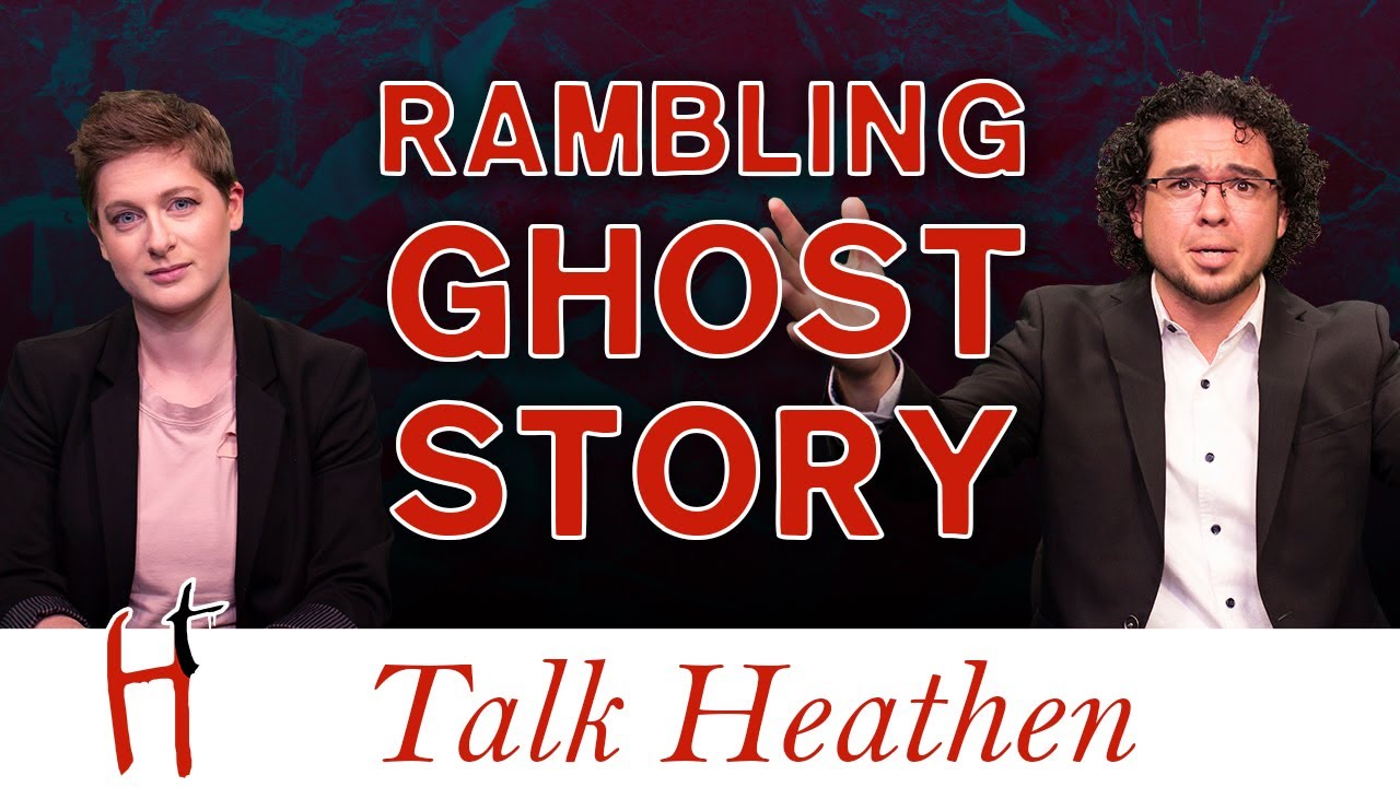 Ghosts Are Real And That Is Why I Am An Atheist | Derek-(UK) | Talk Heathen 04.40