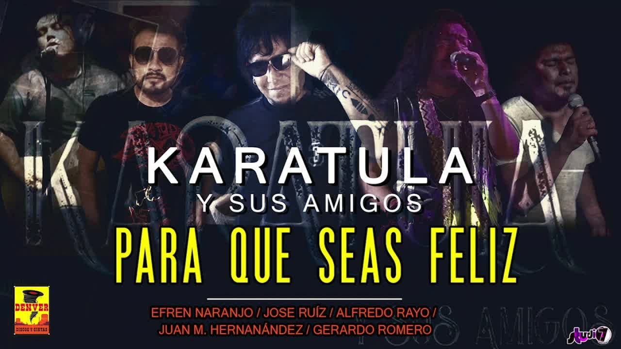 Karatula Y Sus Amigos - Para Que Sea Feliz ( Video Oficial )