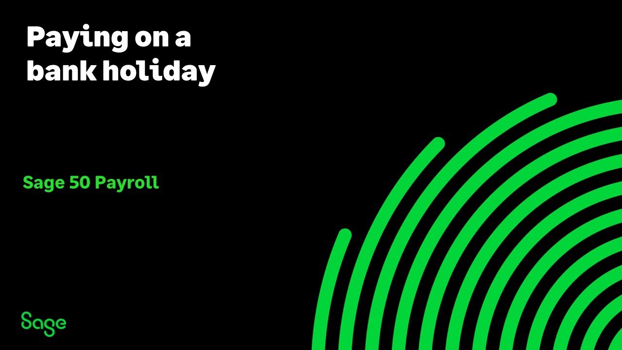 Sage 50 Payroll (UK) - Paying on a bank holiday