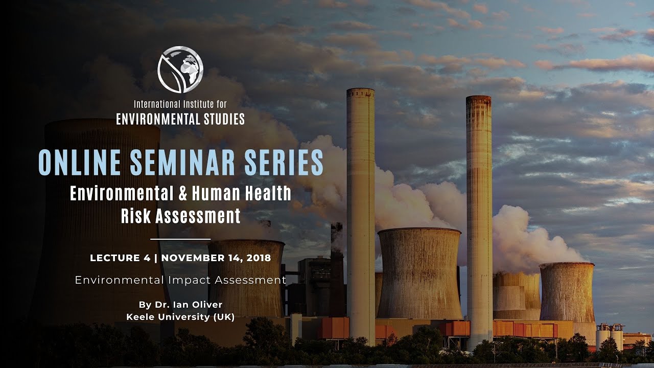 Risk 2018 | Lecture 4 | Environmental Impact Assessment | Ian Oliver/Keele
