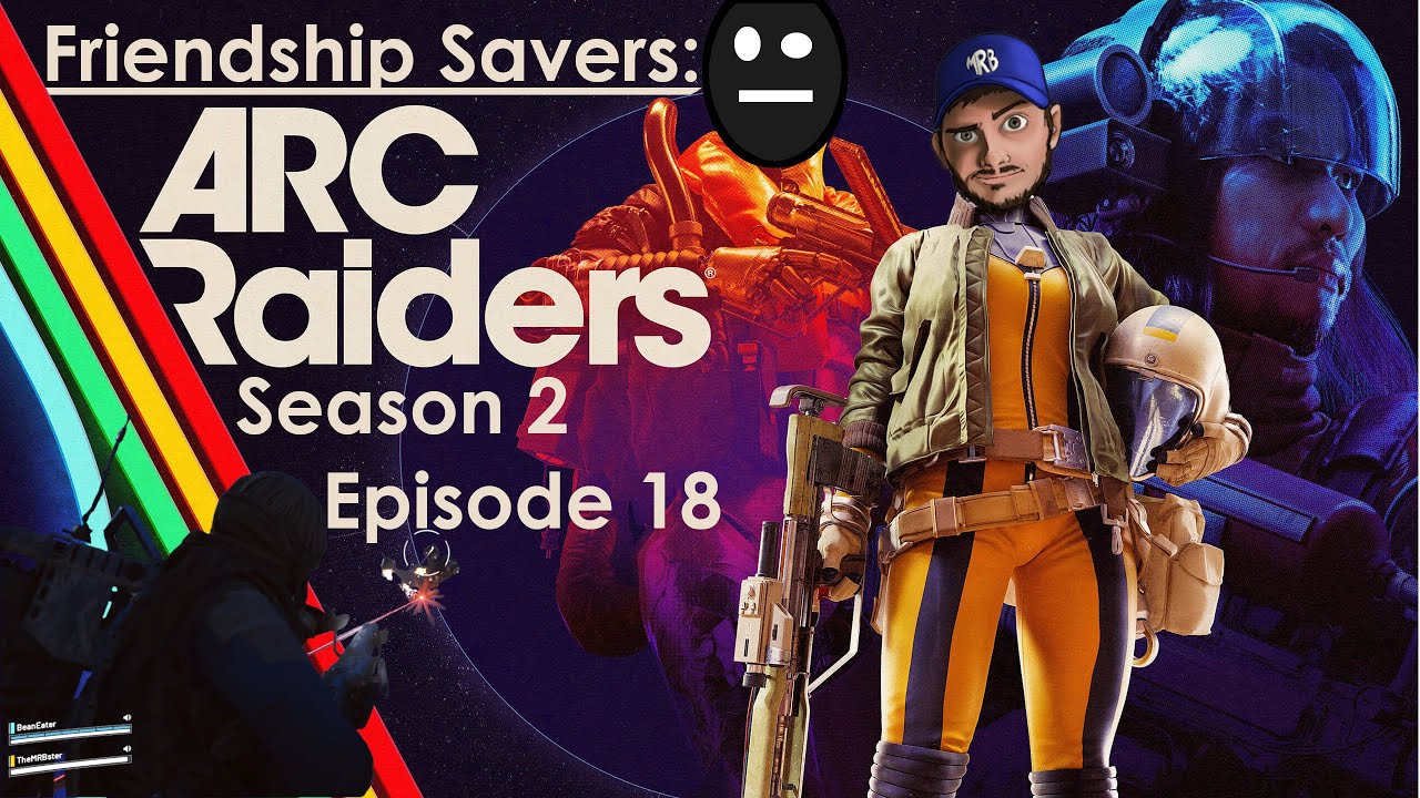 Friendship Savers: ARC Raiders Season 2, Part 18. The Great Ambush and the Rocketeers