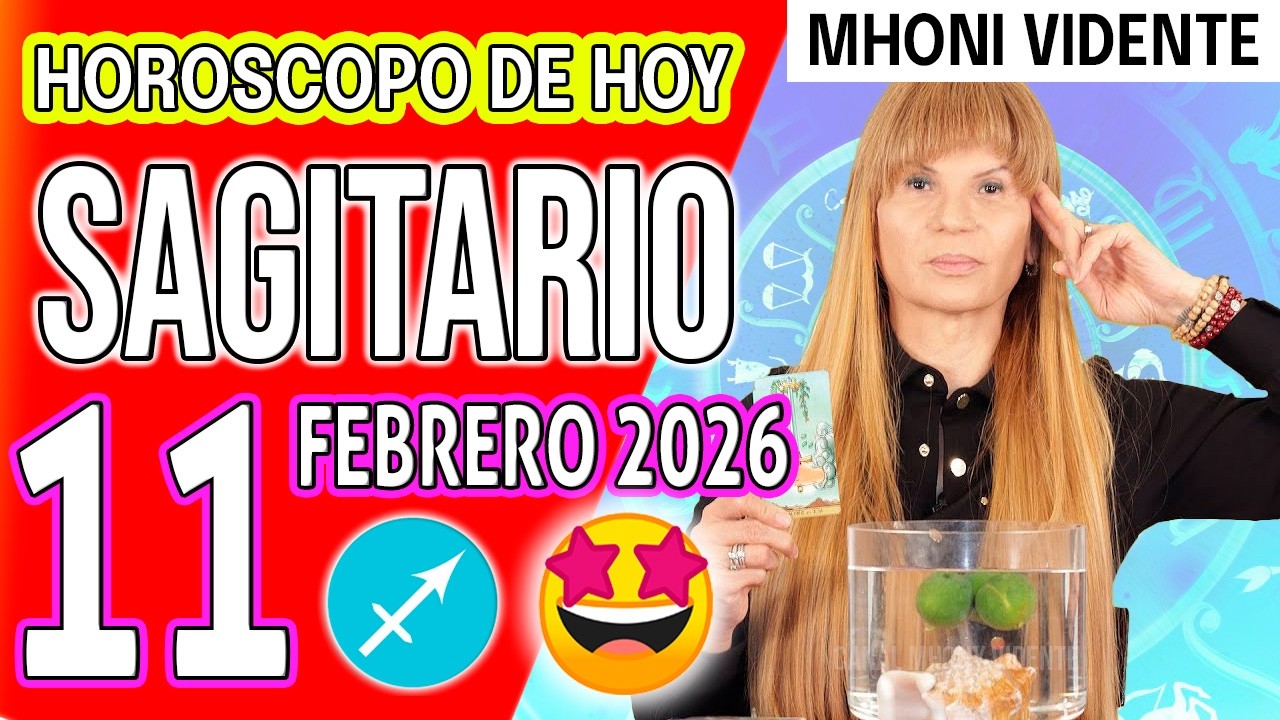 SAGITARIO ♐SE VIENE DINERO EN GRANDE!! TE GUSTAR&Aacute;💲 HOROSCOPO De Hoy 11 de FEBRERO 2026 Mhoni Vidente