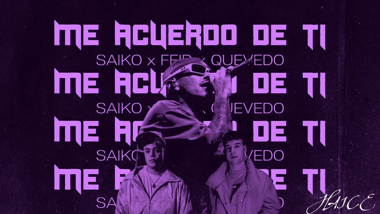 Saiko x Feid x Quevedo - Me Acuerdo De Ti [Mashup]