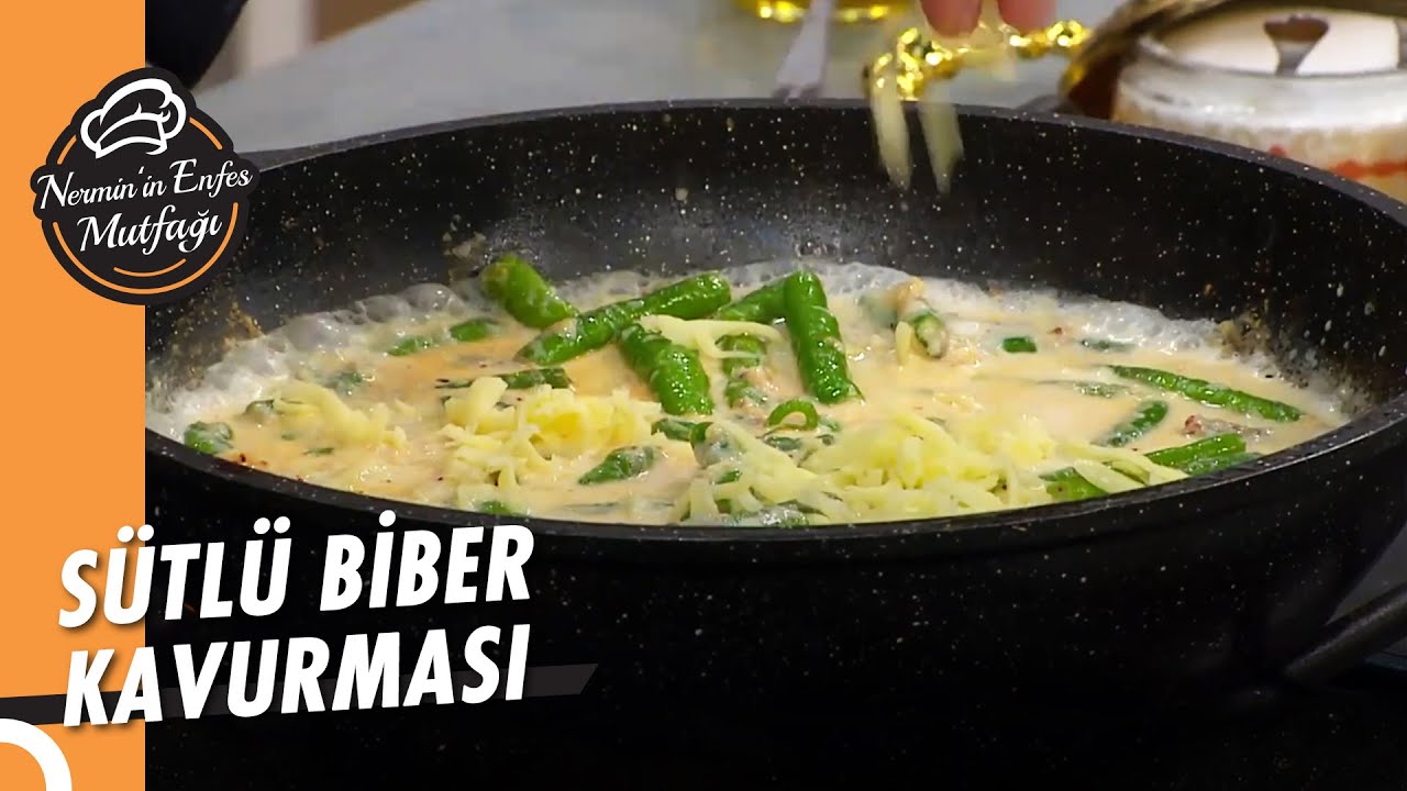 Alternatif İçerikleriyle Sütlü Biber Kavurması - Nermin'in Enfes Mutfağı