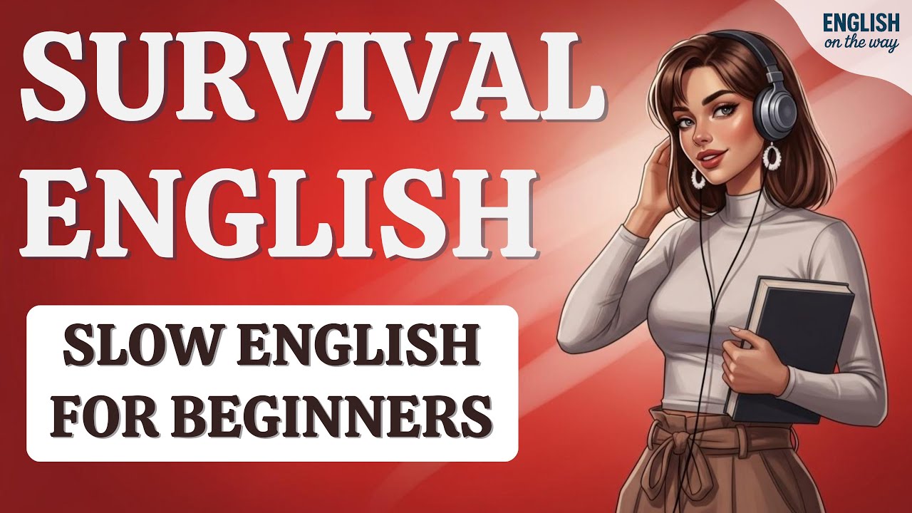 English Learning Podcast - Survival English for Beginners | Slow English You Can Understand