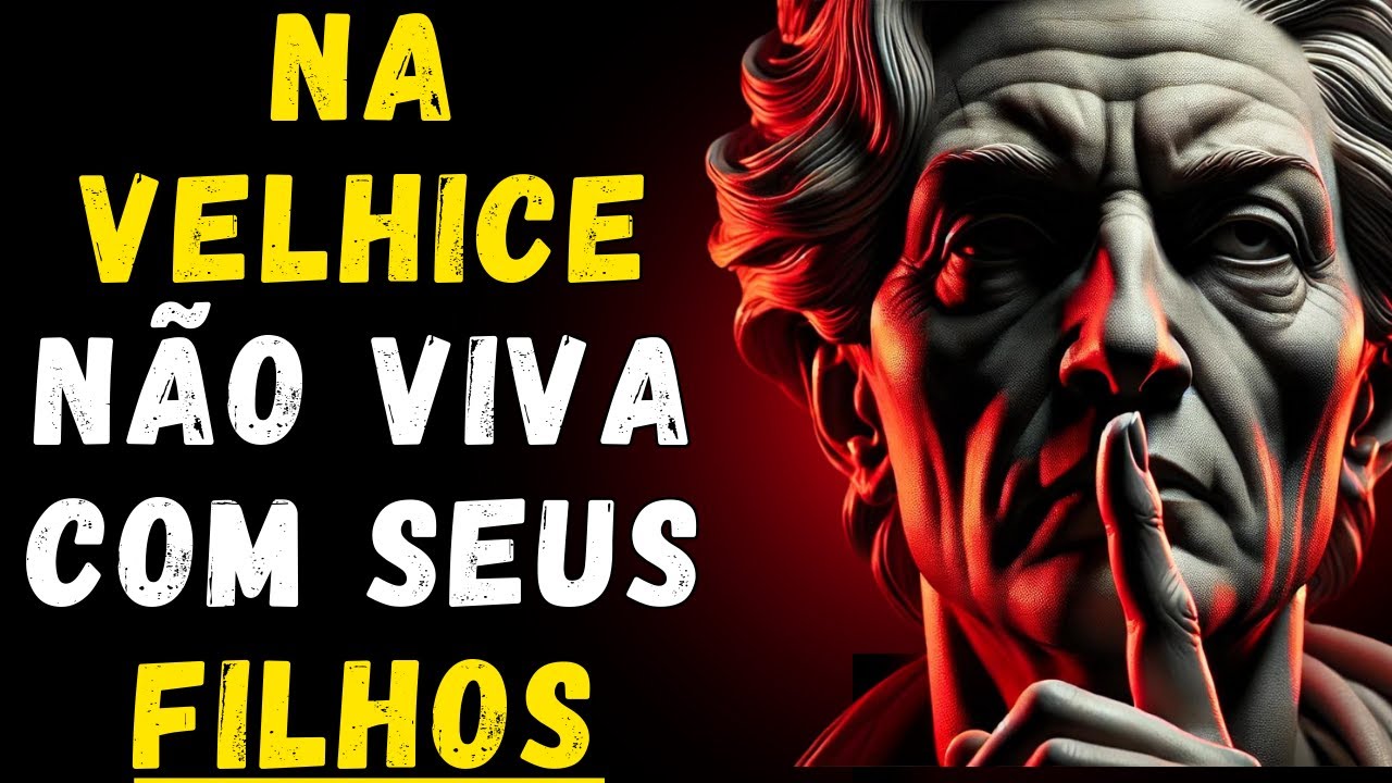 Por que morar perto dos filhos na velhice pode ser o MAIOR erro da SUA VIDA | Estoicismo