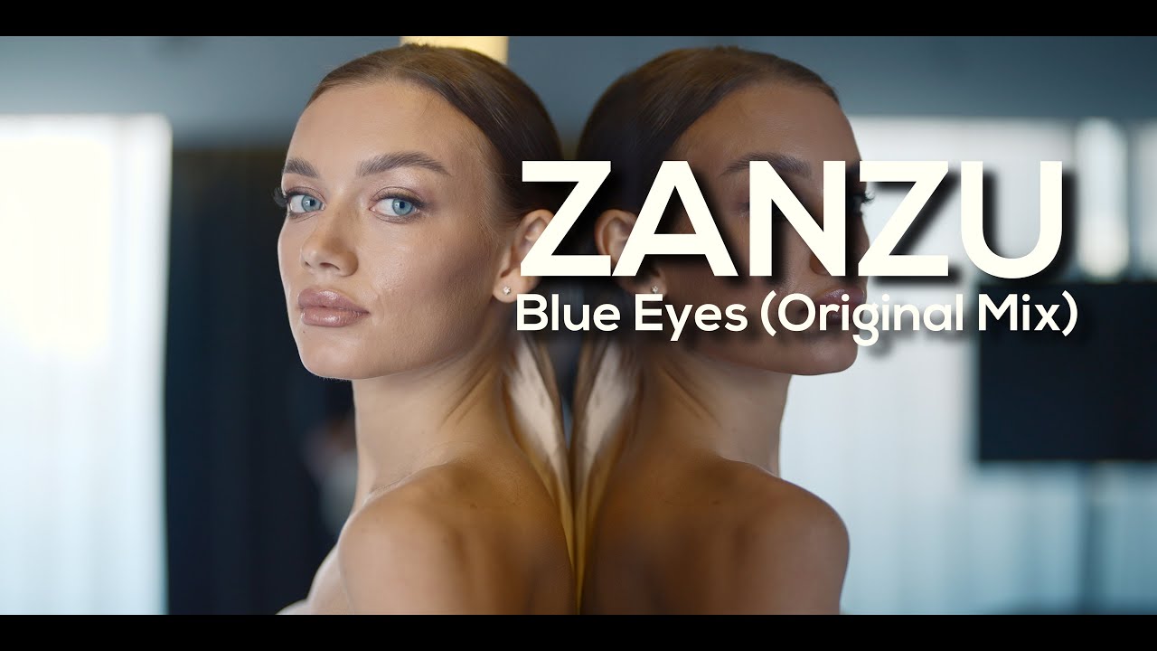 ZANZU - Blue Eyes (Original Mix)