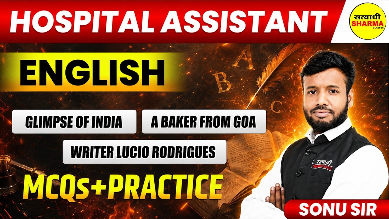 HOSPITAL ASSISTANT ENGLISH 2026, ENGLISH GLIMPSE OF INDIA, A BAKER FROM GOA, ENGLISH BY SONU SIR