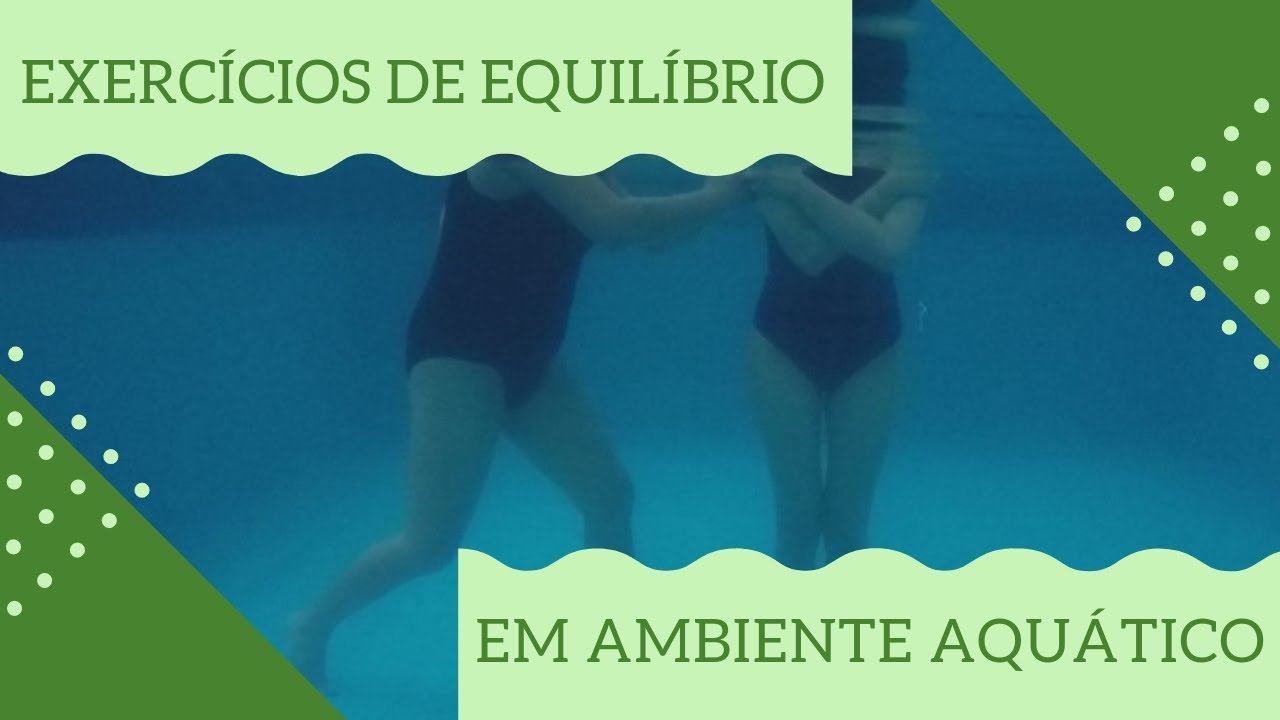 FISIOTERAPIA AQUÁTICA: EXERCÍCIOS para treino de equilíbrio estático e dinâmico - FuncioNow