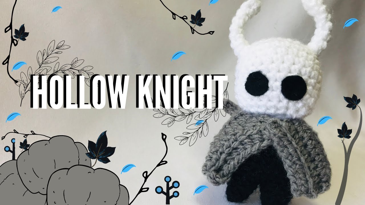 HOLLOW KNIGHT / AMIGURUMI