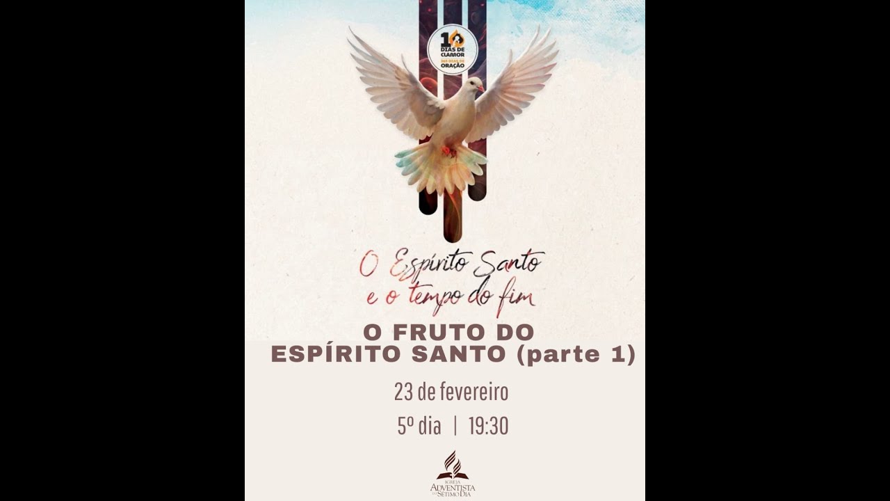 O FRUTO DO ESPÍRITO (Parte 1) - IASD Central de Barra Velha |Segunda | 23/02/2026