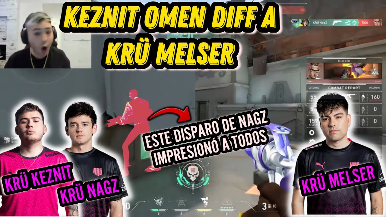KRÜ KEZNIT LE HACE TREMENDO OMEN DIFF A KRÜ MELSER EN RANKED N.A | NAGZET HACE UN CLUTCH ASOMBROSO |