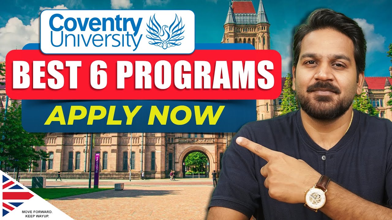 Study in UK: Coventry University BEST 6 Programs for Indian Students (Don't Miss These!)