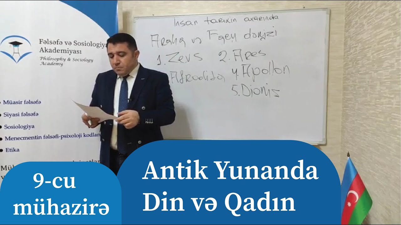 Mail Yaqub - Antik Yunanda Din və Qadın. İnsan Tarixin Axarında. 9-cu mühazirə