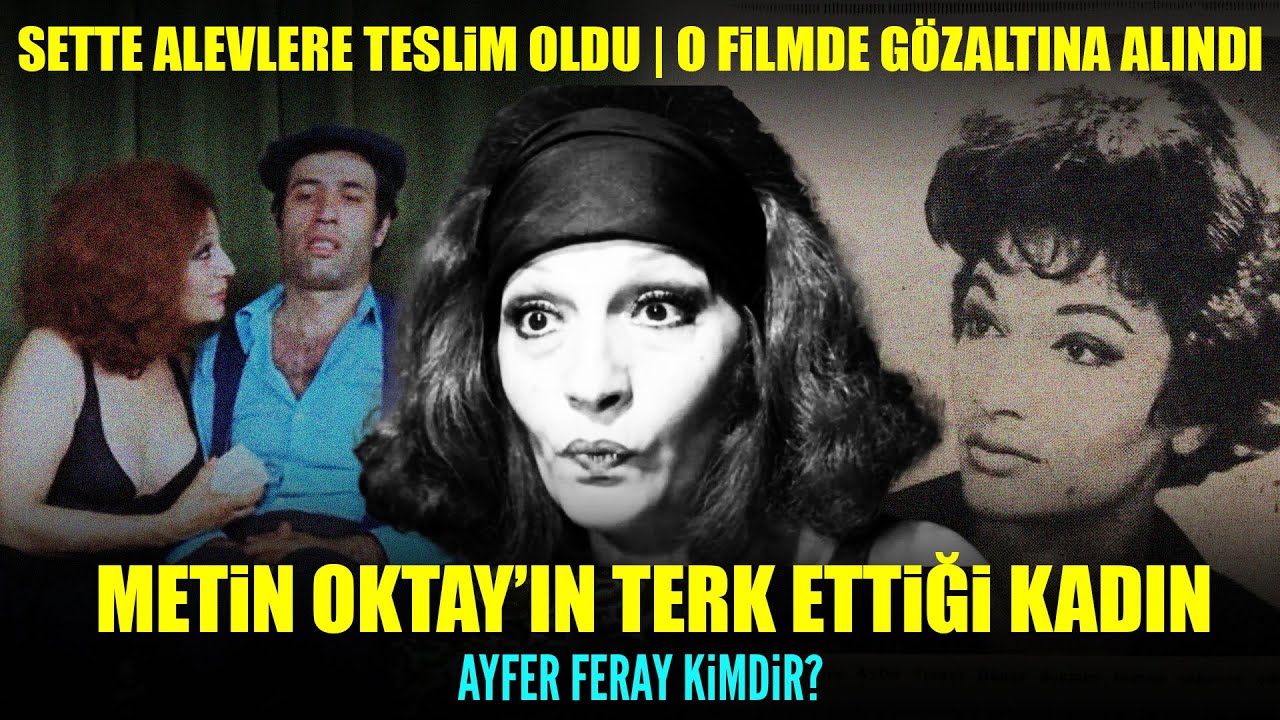 Sakar Şakir'in Sevda'sı Ayfer Feray: Yeşil&ccedil;am'ın unutulan yıldızının dram dolu hayatı!