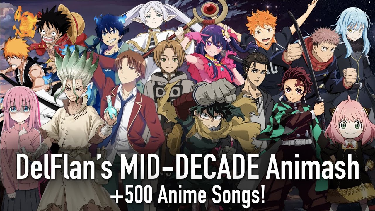 DelFlan's MID-DECADE Animash (2020 - 2025) (+500 Anime Songs!)