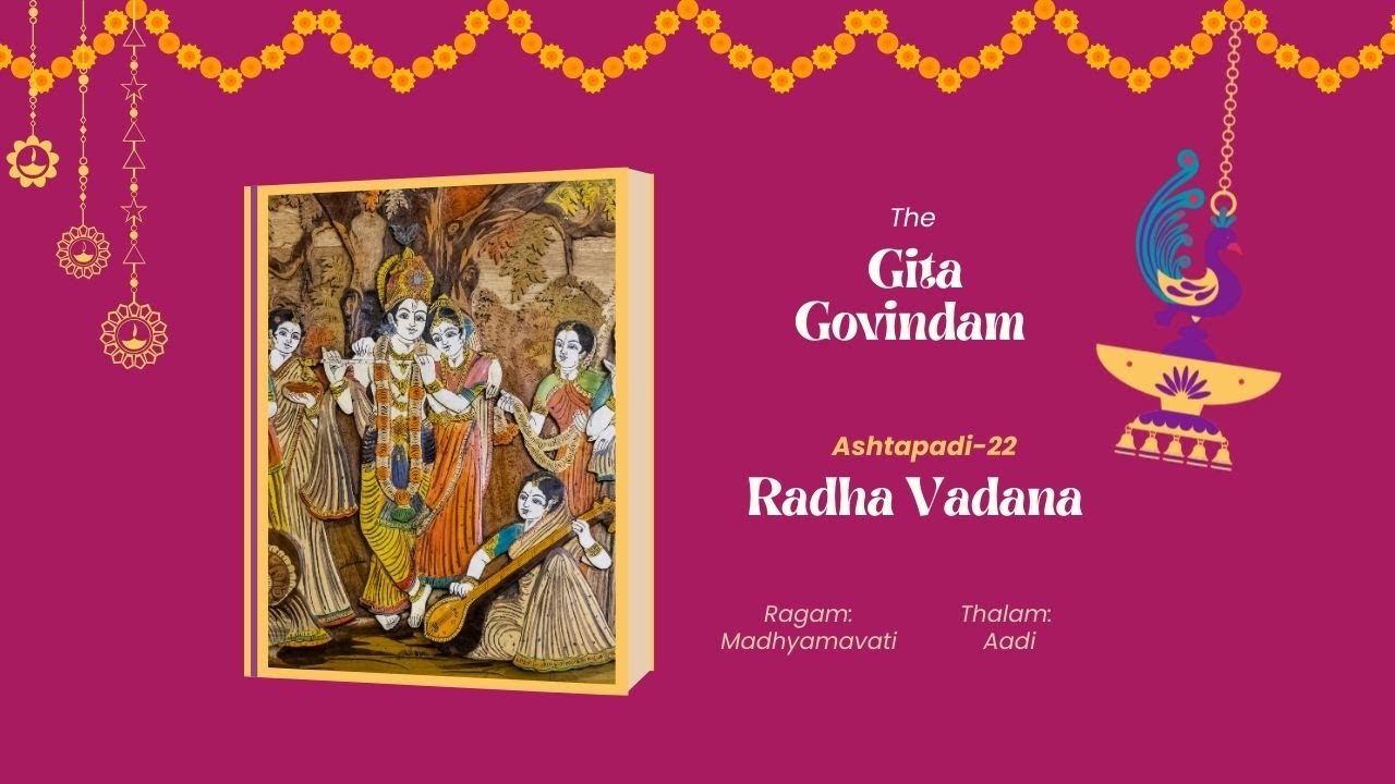 Radha Vadana - Gita Govindam Ashtapadi 22