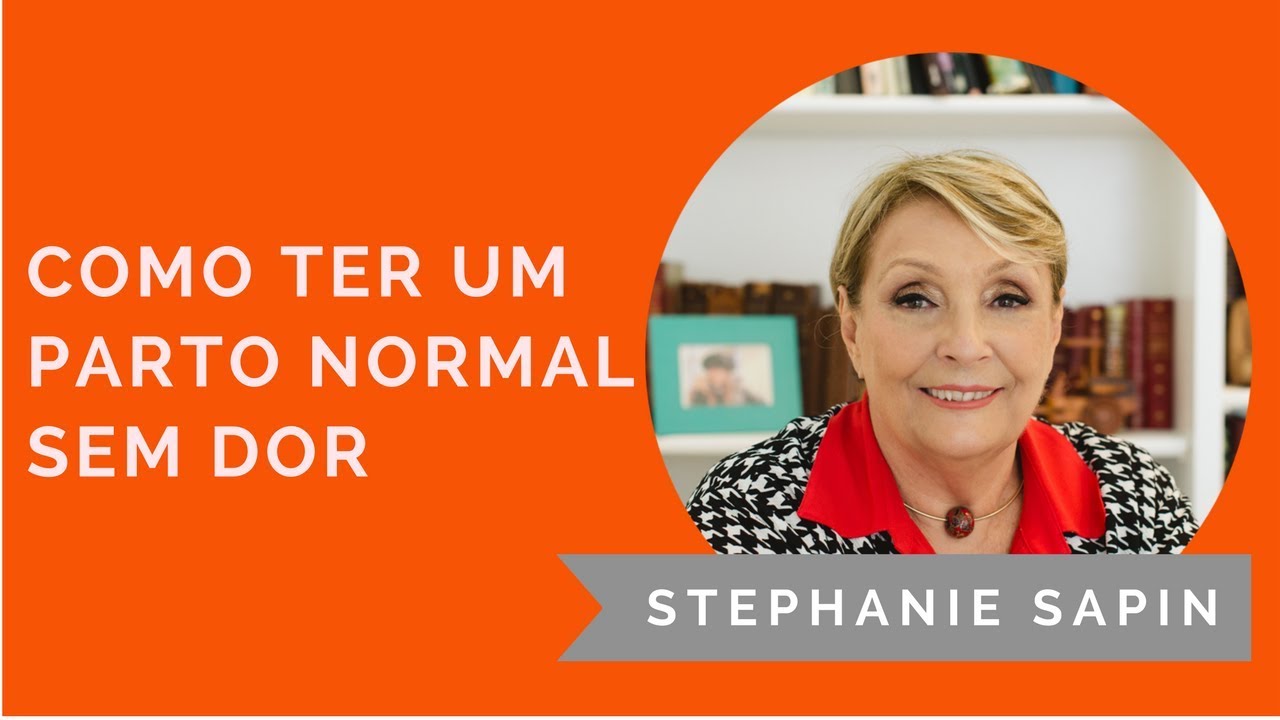 Stephanie Sapin - Como ter um parto normal sem dor