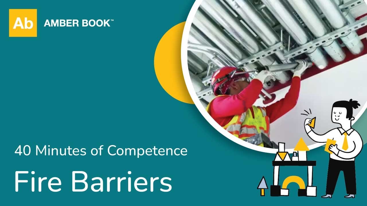 Fire Barriers - 40 Minutes of Competence | Amber Book