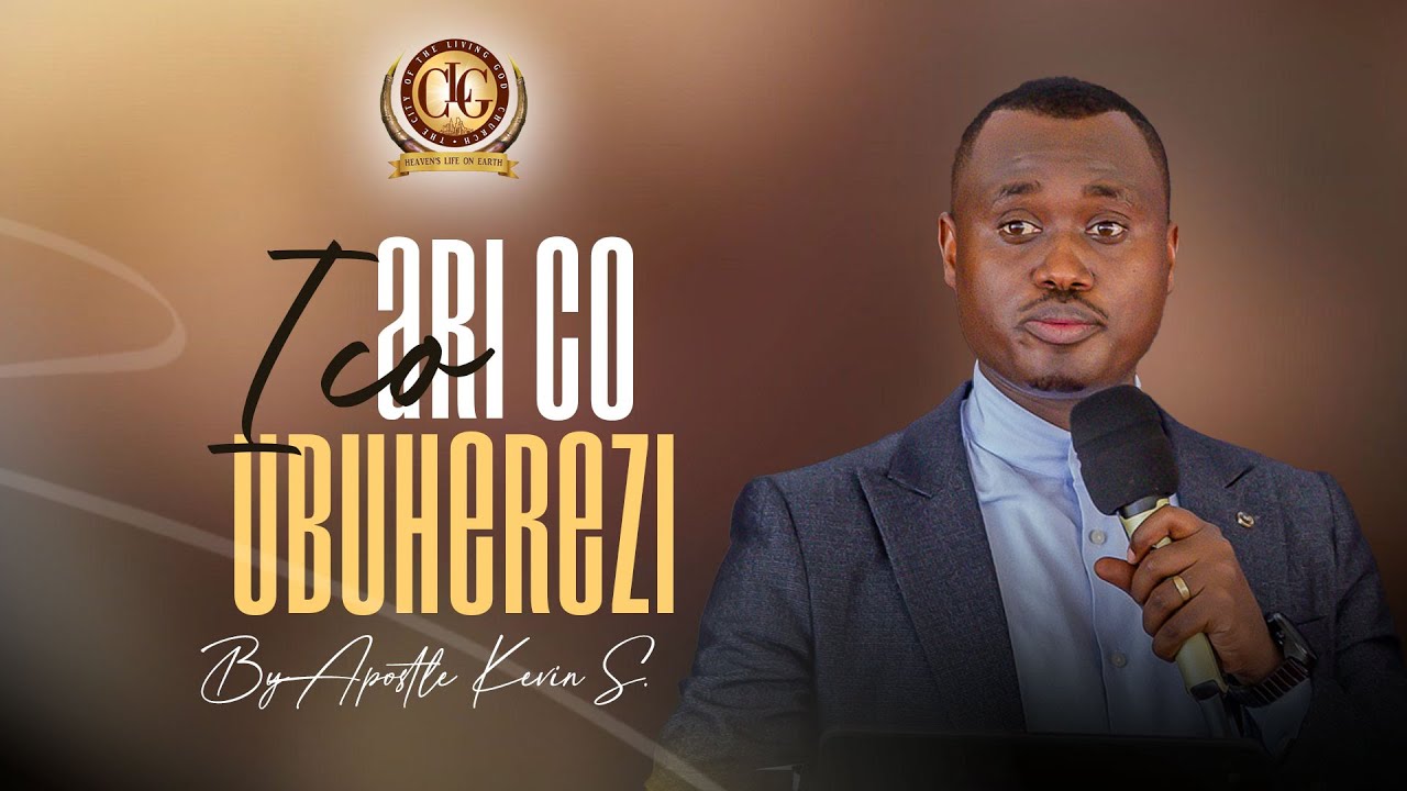 Ico ari co Ubuherezi by Apostle Kevin SIBOMANA