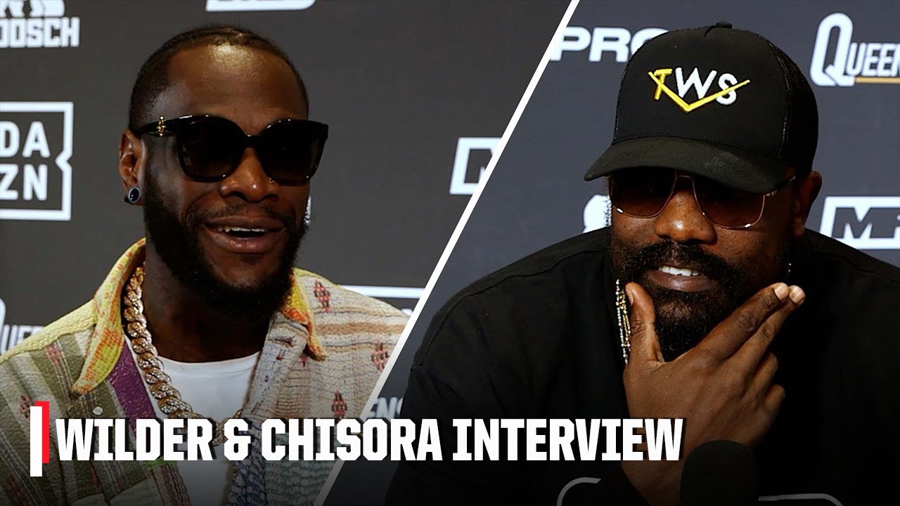 Deontay Wilder & Derek Chisora EXCLUSIVE: Heavyweights ready for ‘WAR’ in London | ESPN