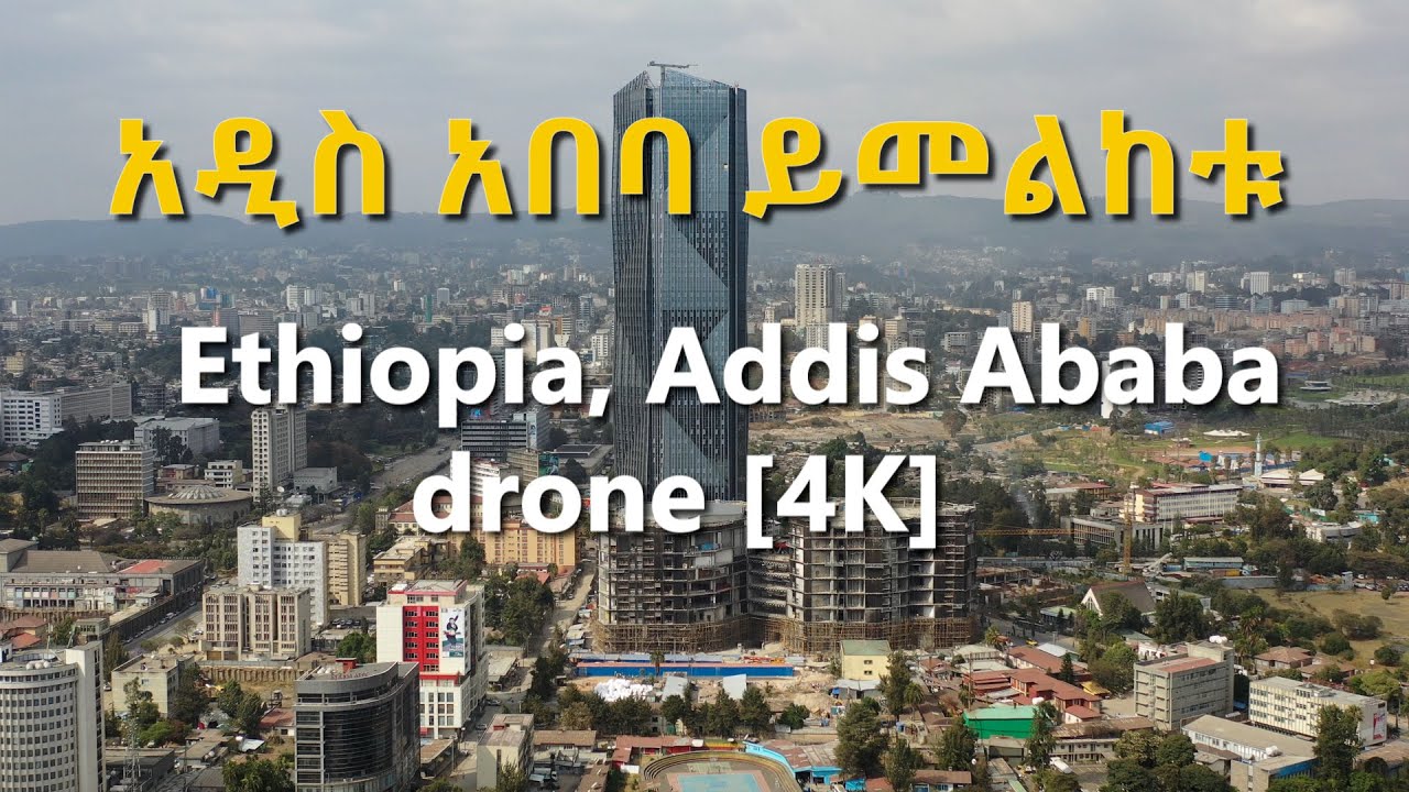 Addis Ababa, Ethiopia: 4K best drone shots