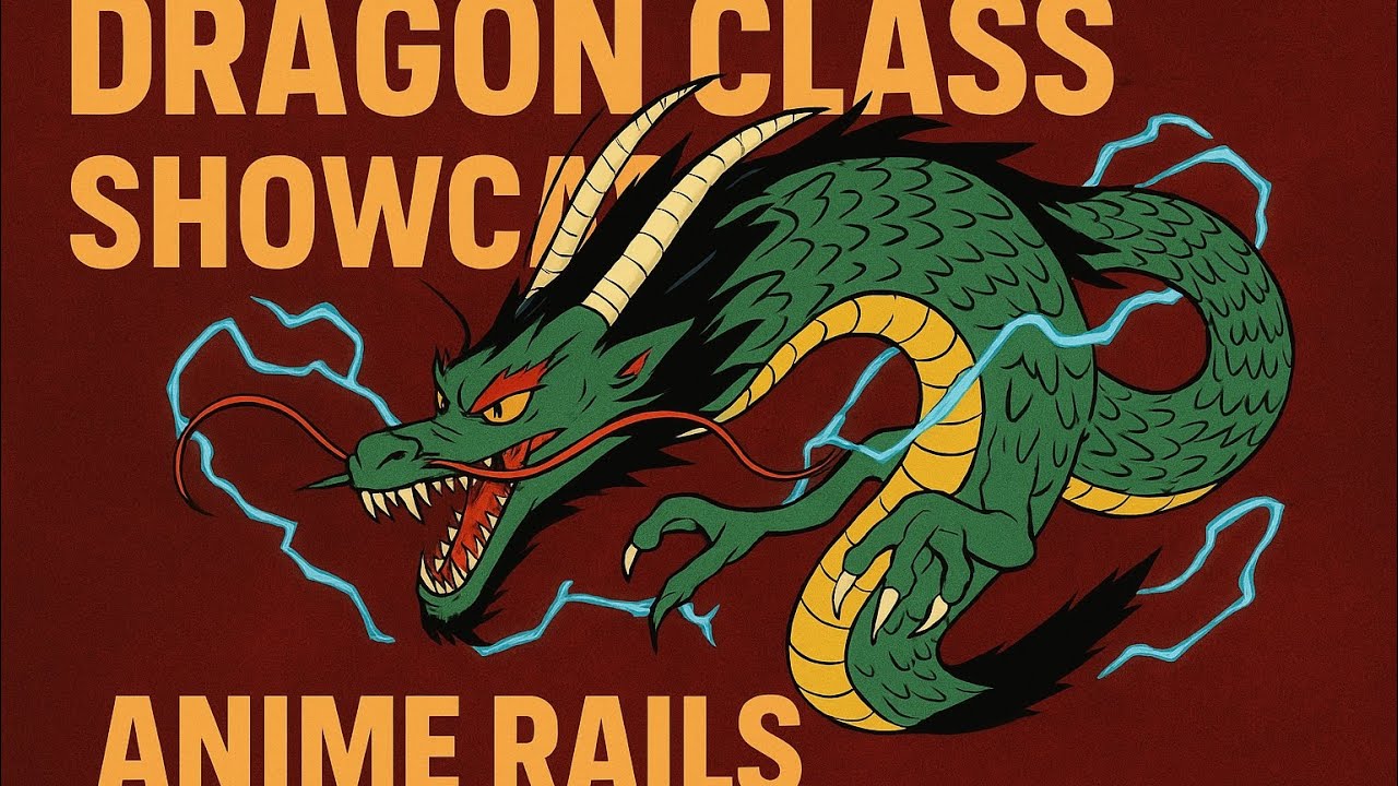 Anime Rails Dragon class showcase