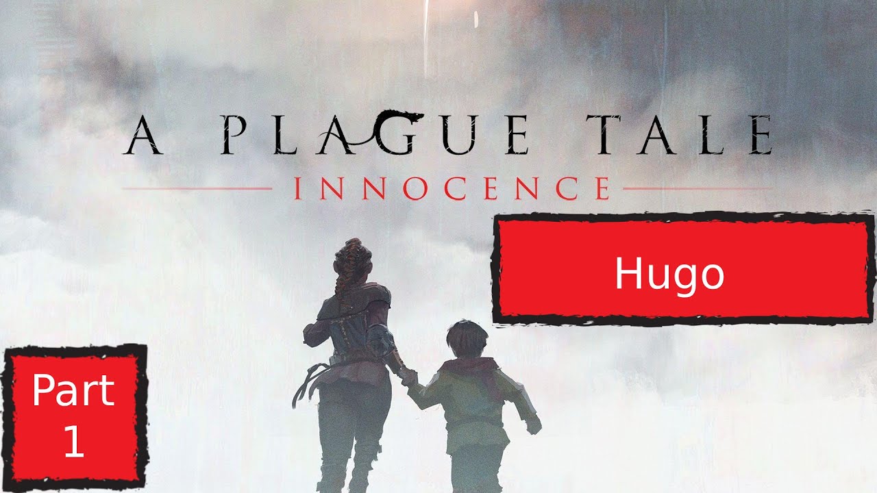 A Plague Tale: Innocence Part 1 | Hugo | 4K 60 FPS | No Commentary