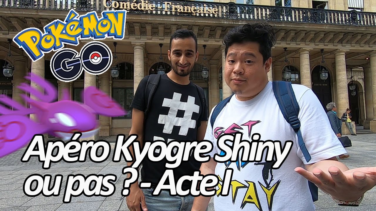 Seb et Ouss : Apéro Kyogre Shiny ou pas ? - Acte I - Pokémon GO