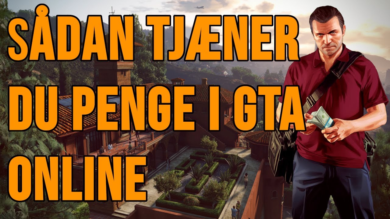 (outdated) S&aring;dan tjener du penge i gta online! + nybegynder guide