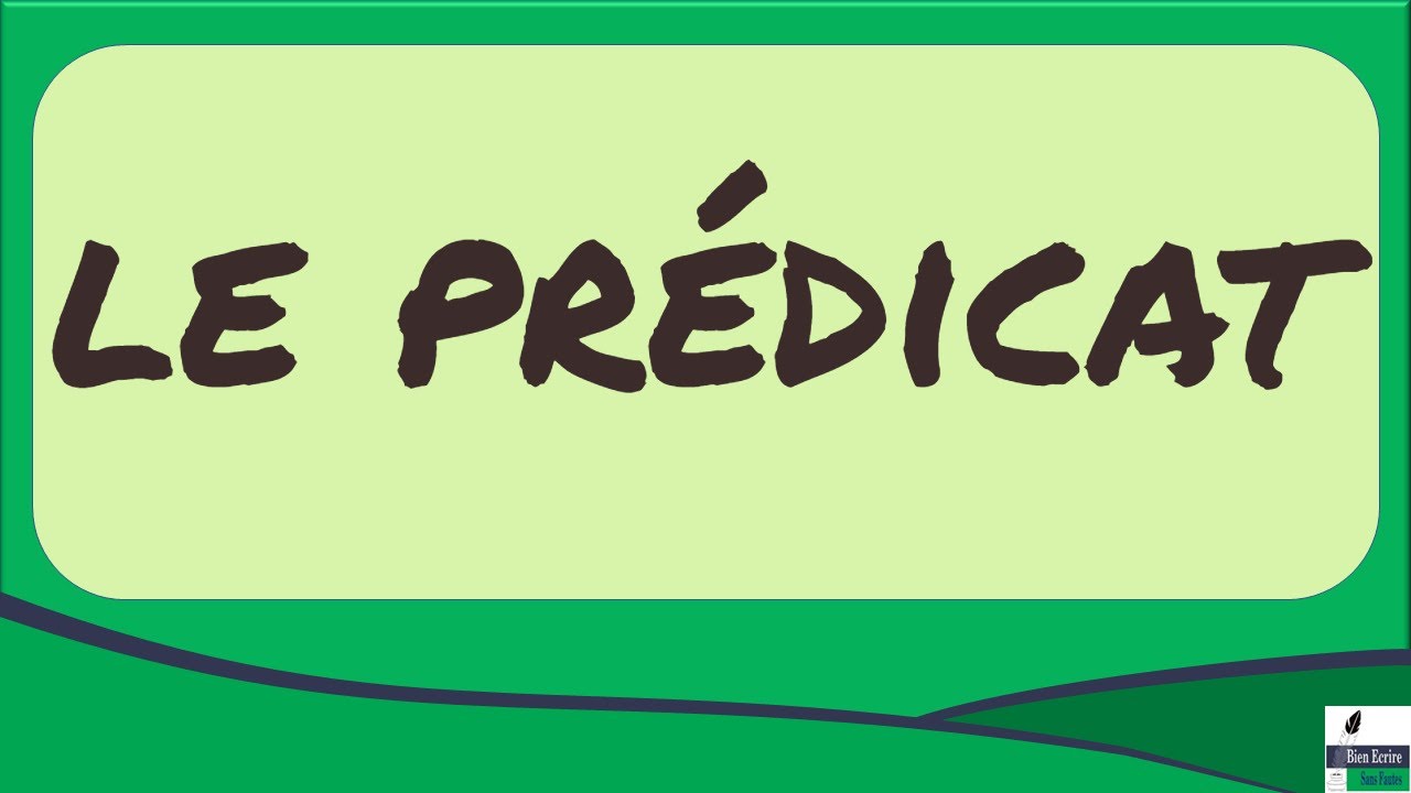 Qu'est-ce qu'un prédicat ?