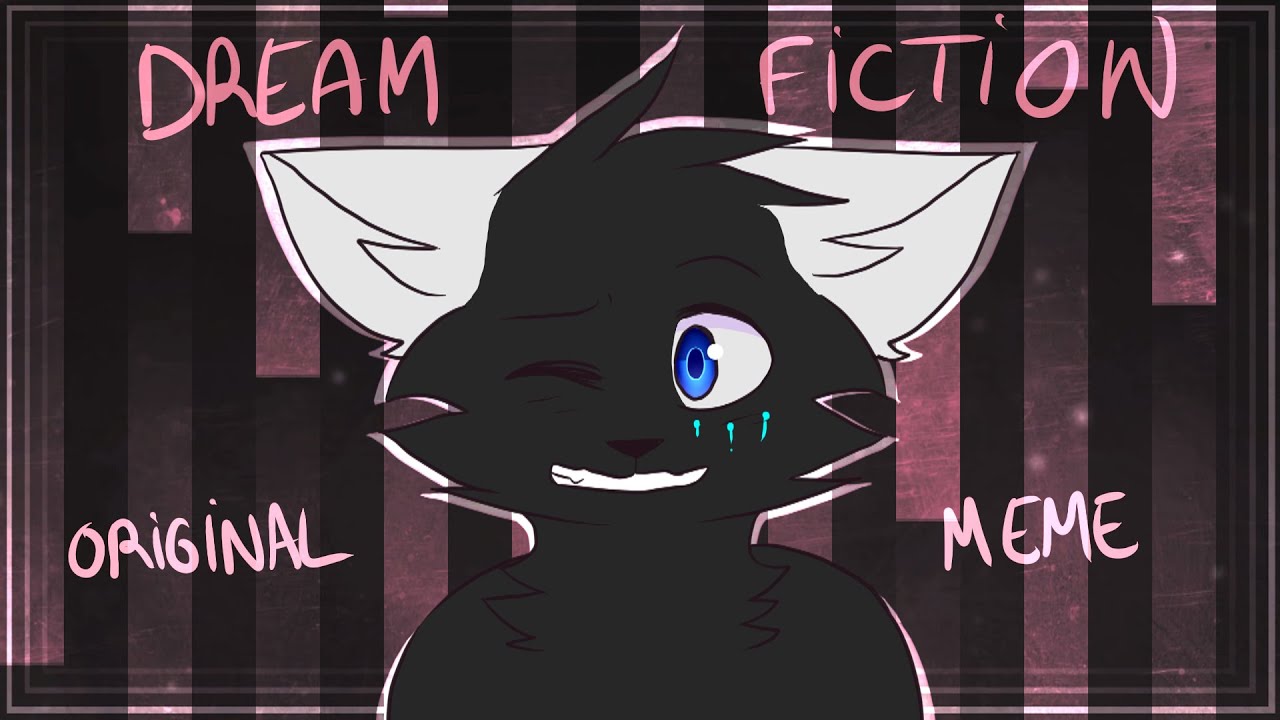 || Original Meme || Dream Fiction ||