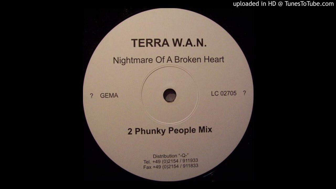 Terra W.A.N. - Nightmare Of A Broken Heart (2 Phunky People Mix)