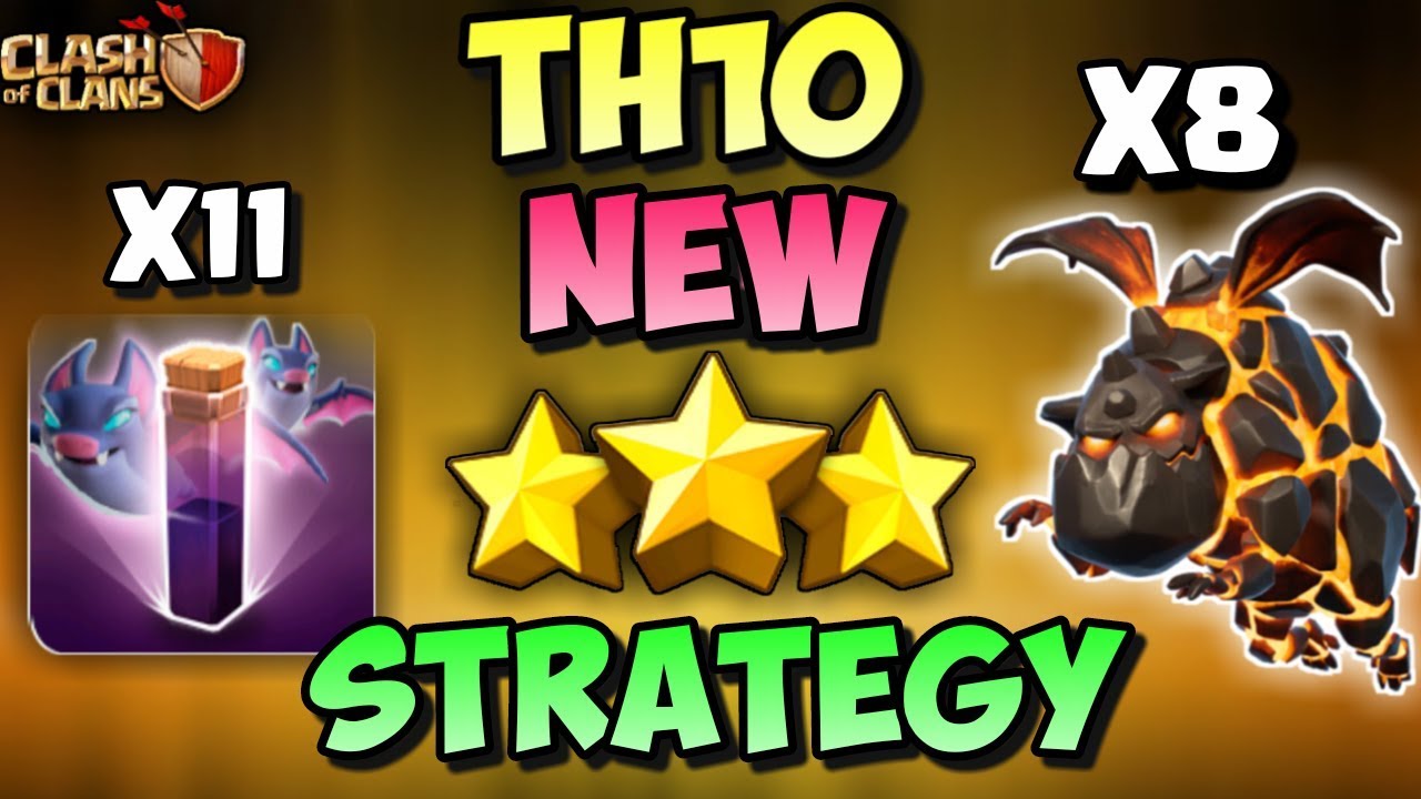 11 BAT SPELL + 8 LAVAHOUND | BATLAVA | TH10 BRAND NEW 3 STARS WAR ATTACK STRATEGY | Clash Of Clans