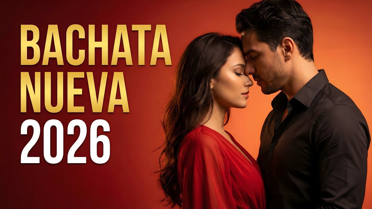 Bachata Mix 2026 Sueños del Corazón | Música Para Relajarse